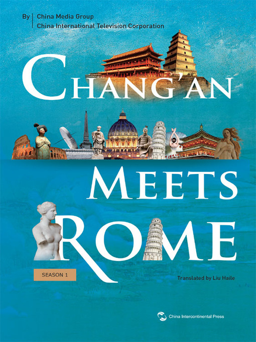 Title details for 从长安到罗马 第一季 (Chang'an Meets Rome) by 中央广播电视台 中国国际电视总公司 - Available